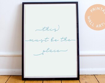 This Must Be The Place INSTANT DOWNLOAD This Must Be The Place INSTANT DOWNLOAD
