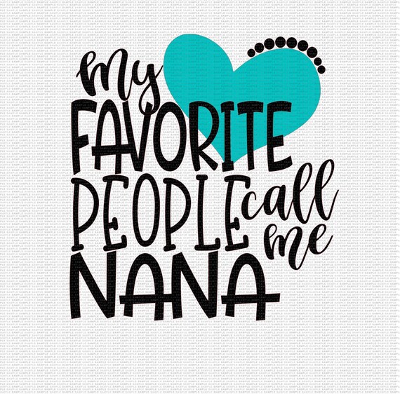 Download My Favorite People Call Me Nana Svg Nana SvgDxfPngJpeg