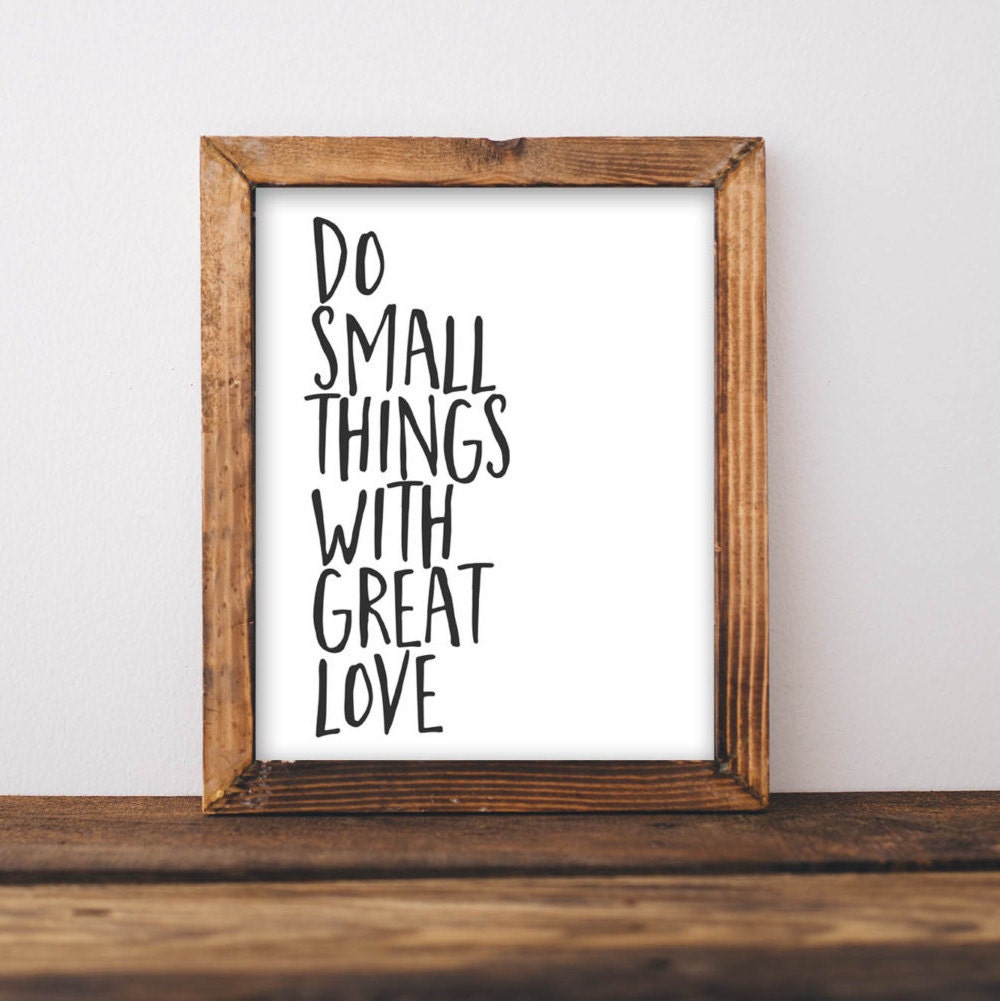 quote printable wall art do small things with great love