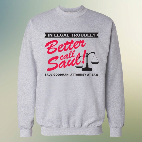 Better Call Saul Sweater S-4XL Available Saul Goodman Attorney At Law Sweatshirt