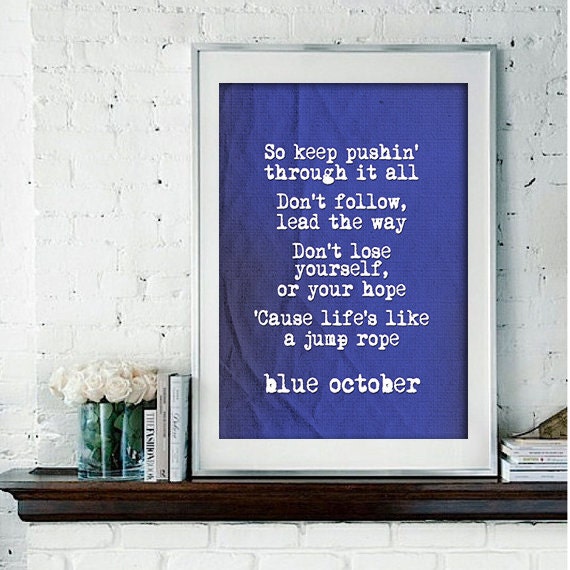 PRINT Blue October Lyric Art Life is like a Jump