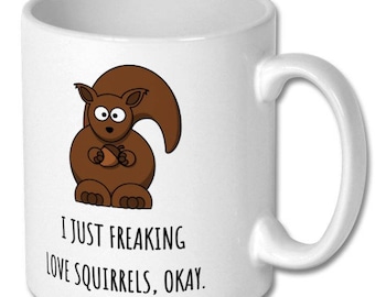squirrel cute mug,squirrel lover,squirrel fan,squirrel feeder,squirrel gifts,squirrel gift,squirrel cute,squirrel jokes,squirrel funny,quote
