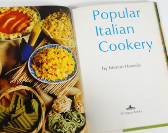 Popular Italian Cookery - Marion Howells - Vintage Italian Cook Book - 1972