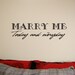 Marry Me wall decal, Bedroom wall decal