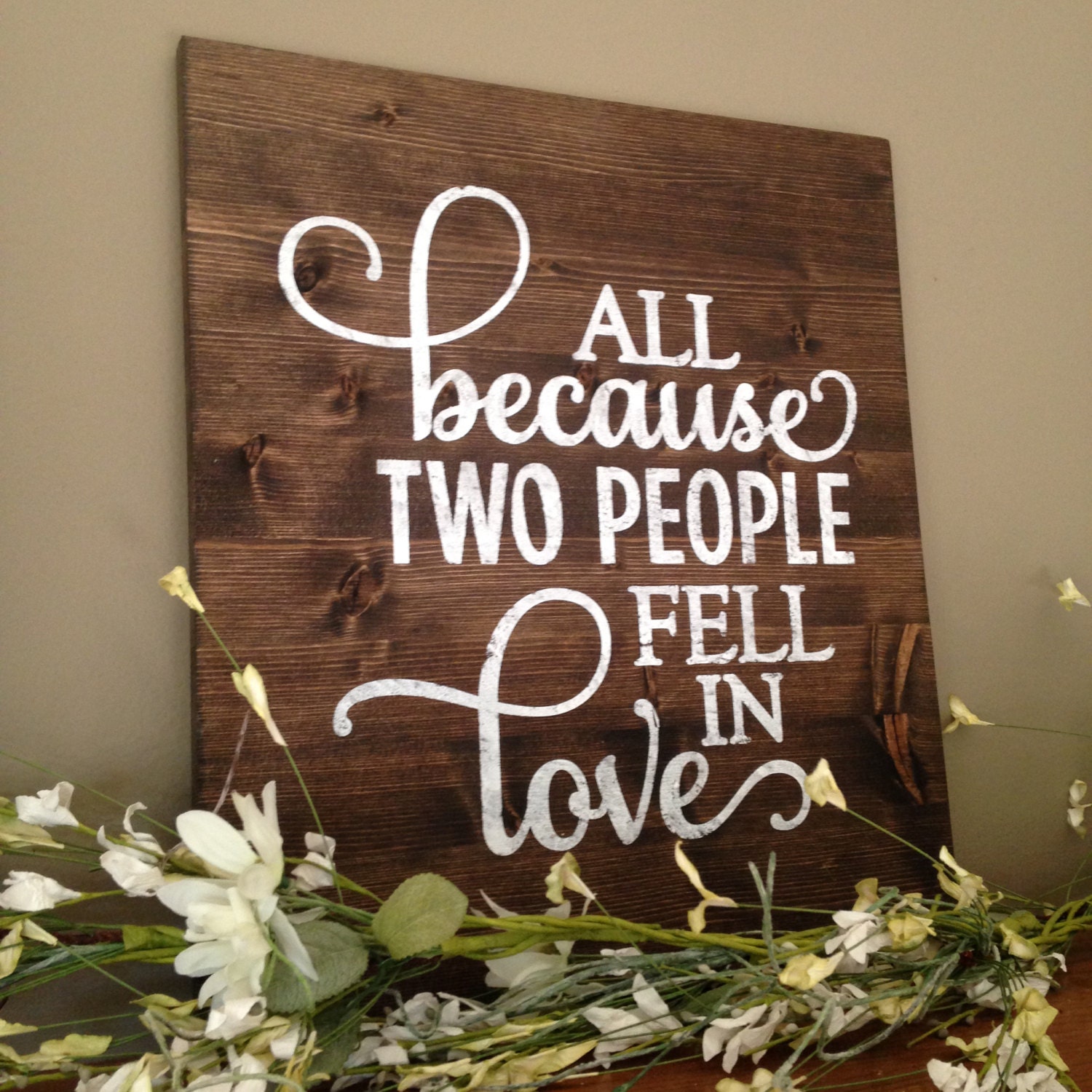 All Because Two People Fell In Love Sign marriage sign