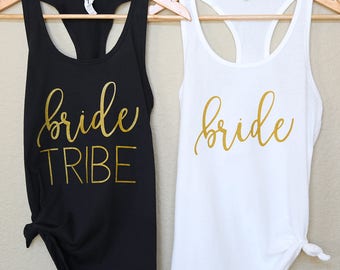 Bachelorette Party Shirts. Bridal Party Shirts. Bachelorette Shirts. Bride Tribe. Bride Tribe Tanks. Gold. Bride Shirt. Bridesmaid Gift. Tee