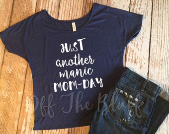 Just Another Manic Mom-Day Ladies Slouchy Tee