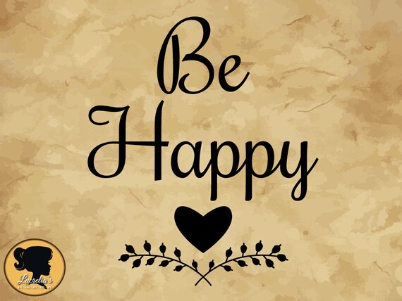 Download Be Happy SVG Be Happy Silhouette SVG Be Happy Heart SVG