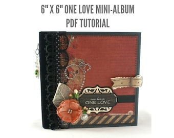 6"x6" One Love Scrapbook Mini-Album PDF Tutorial