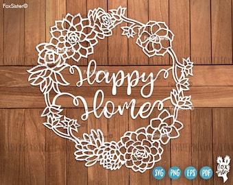 Happy Home Svg Template, Succulents Svg, Housewarming Papercut Template | Love svg | House svg | Wreath Svg | Family svg | Cut file | Cricut