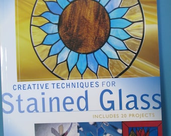 Stained Glass How to book. Creative Techniques for Stained Glass New softbound 128 page book