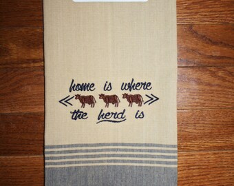 Home Is Where The Herd Cattle Tea Towel Ranch Farm House Show