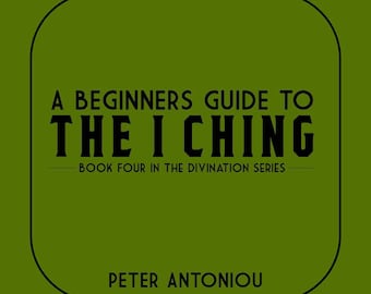 Beginners Guide To The I Ching
