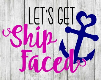 Let's get ship faced svg, cruise svg, cut files for cricut silhouette, dxf, png, eps