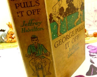 George Pulls it Off Jeffrey Havilton Big Old Vintage Classic Boys Book School Stories Illustrated by HM Brock