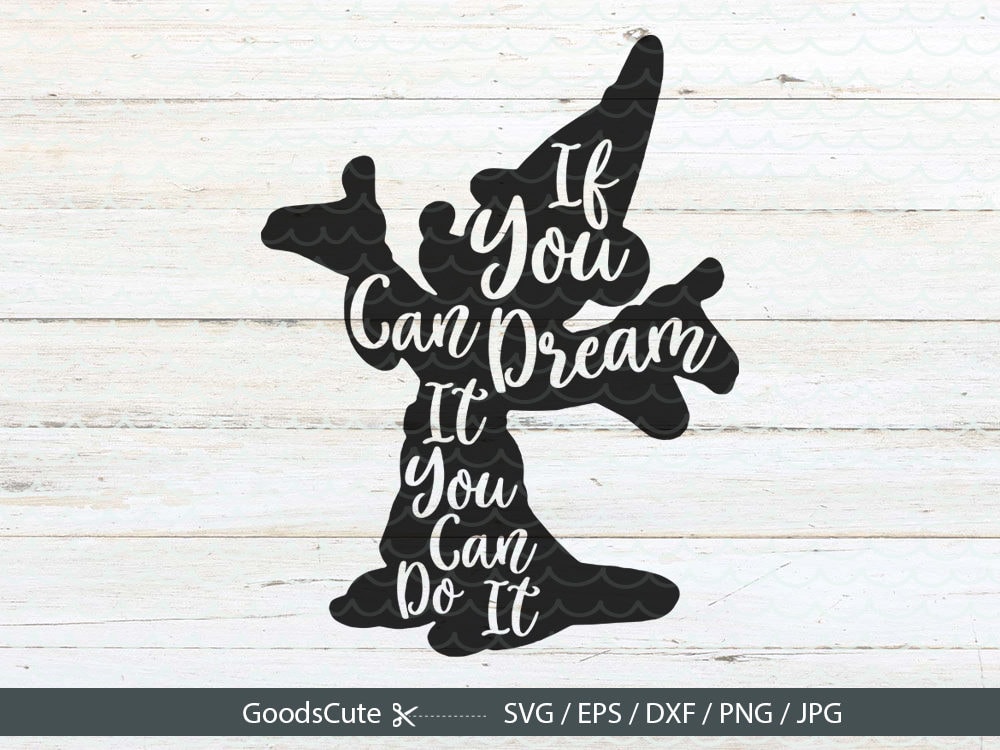 Download If You Can Dream It You Can Do It SVG Disney Quotes SVG Mickey