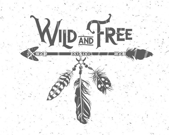 Wild and Free SVG Feather svg Wild and Free Svg file Baby Svg