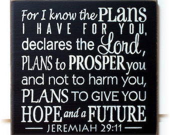 For I know the plans I have for you declares the Lord.. Jeremiah 29 11 typography wood sign