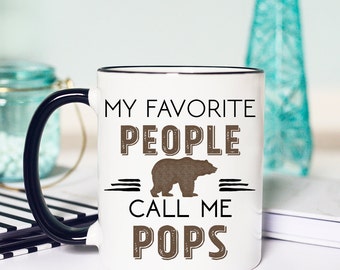 Mug for Pops, Pops Coffee Mug, Pops Coffee Cup, My Favorite People Call Me Pops, Pops Gift, Gift for Pops, Father's Day Mug, Papa Mug