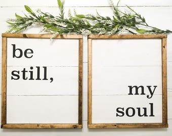 Be still my soul signs, minimalist decor, bedroom sign tables signs, farmhouse bedroom signs, be still my soul wall art, black and white
