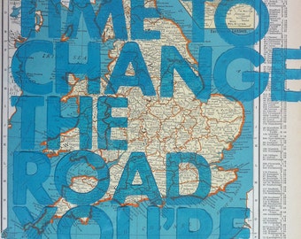 England and Wales / Still Time To Change the Road You're On/ Letterpress Print on Antique Atlas Page