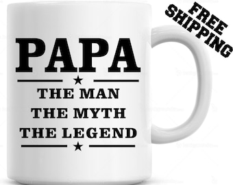 Papa Mug, The Man The Myth The Legend Coffee Mug Cup Father day Gift