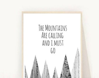 The Mountains Are Calling and I Must Go, Travel Quote, Printable Art, Inspirational Print, Typography Print, Instant Download, Wall Art