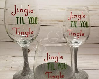 Jingle Til You Tingle Wine Glass