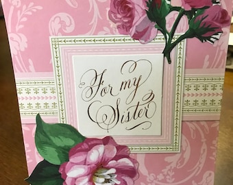 Handmade greeting card FOR MY SISTER. all occasions