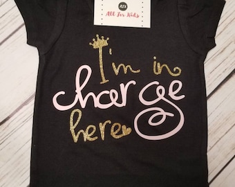 Baby Girl clothes, I'm in charge here shirt, Puff sleeve toddler