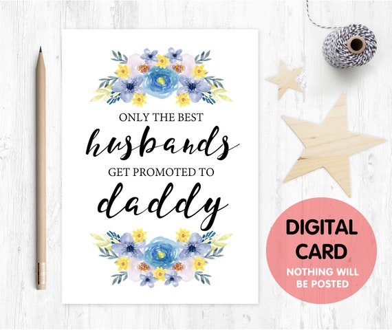 PRINTABLE pregnancy reveal, I'm pregnant, you're going to be a daddy reveal pregnancy announcement the best husbands get promoted to daddy