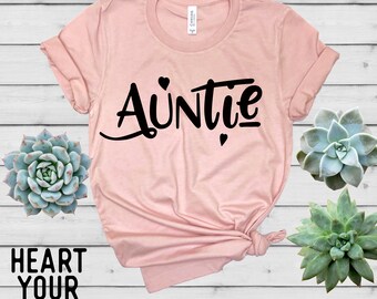Auntie Shirt - Aunt Shirt - New Aunt Shirt - Aunt Gift - Aunt to be - Pregnancy Announcement Gift - Aunt Birthday Gift - Heart Your Tees