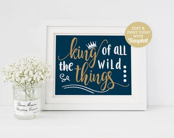 Navy & Gold Where The Wild Things Are King Of All The Wild Things Printable Sign, Baby Shower Gift, Nursery Decor, INSTANT DOWNLOAD