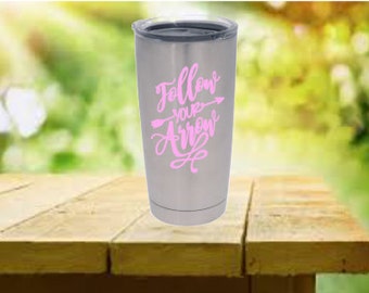 Follow Your Arrow Decal for Yeti Cup! Yeti Cup Decal!