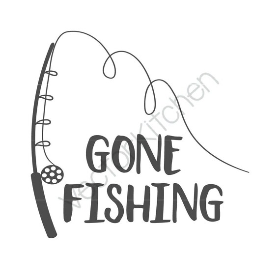 Gone Fishing Design Template SVG EPS Silhouette DIY Cricut Printable ...