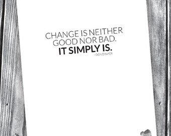 Change Simply Is – Don Draper Quote – Digital File – 8x10