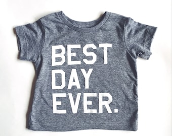 BEST DAY EVER - Gray Tri-blend Toddler and Baby T-Shirt