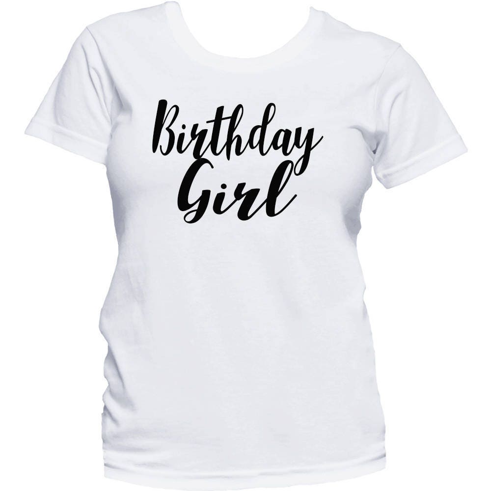 Birthday Girl Shirt Birthday Girl TShirt Women's