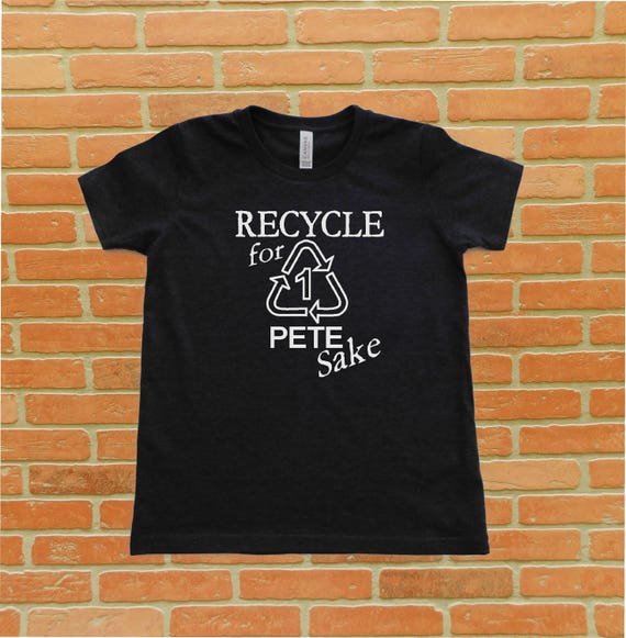 Recycle for Pete Sake Youth TShirt Recycling Shirt Pete 1