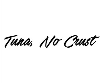 Tuna No Crush - Paul Walker - Fast and Furious Vinyl Sticker Decal