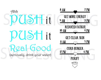 Push It Real Good Water Bottle Tracker SVG,PNG, DXF Files