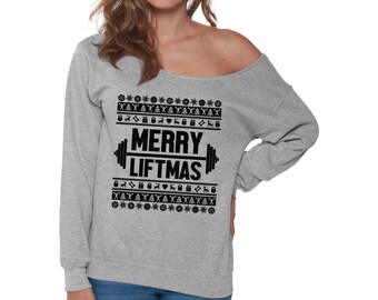 Merry Liftmas Sweatshirt Ugly Christmas sweatshirt Workout Off the Shoulder sweatshirt sweater Ugly Christmas Fitness sweater for women