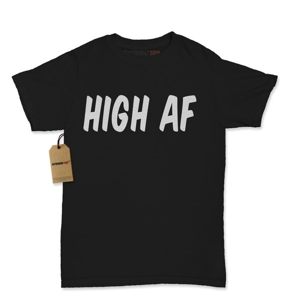 Women's High Af Shirt Printed Stoner T-shirt 1185