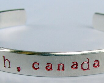 Oh, Canada hand-stamped aluminum cuff bracelet.