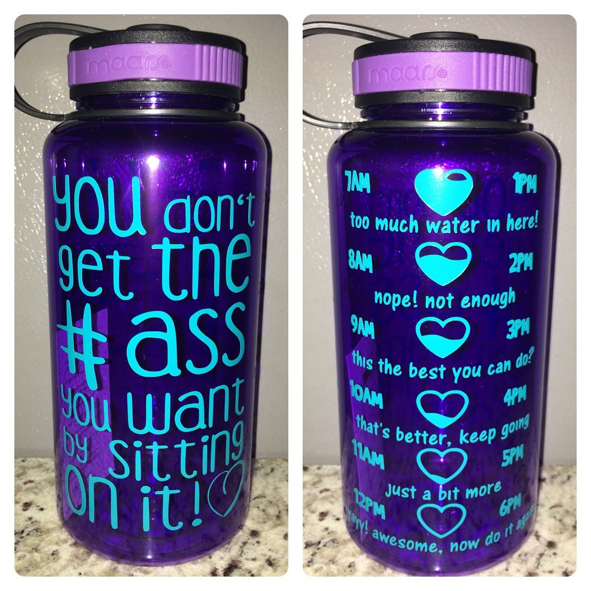 You dont get the ass you want by sitting on it water bottle