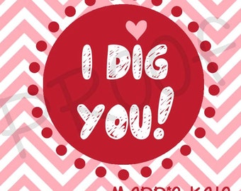 PERSONALIZED I Dig You Valentine Tag Printable Valentine Tag Digital File