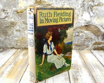 Ruth Fielding in Moving Pictures Hardcover Book from 1916 by Alice B Emerson