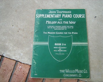 1949 John Thompson's supplementary piano course with melody all the way book 2-a the modern course for the piano