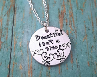 Beautiful Isn't a Size - Inspirational Jewelry - Motivational Necklace - Self Love - Addiction Recovery -Mental Health -Encouragement