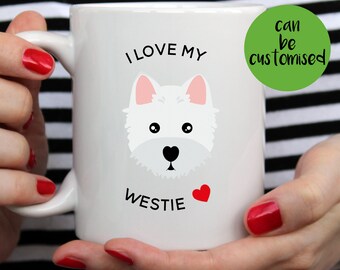 I Love My Westie Mug | Cute Mug | Pet Mug | Westie Gift | Dog Mug | Cat Mug | Funny Mug | Westie Mug | West Highland Terrier Mug